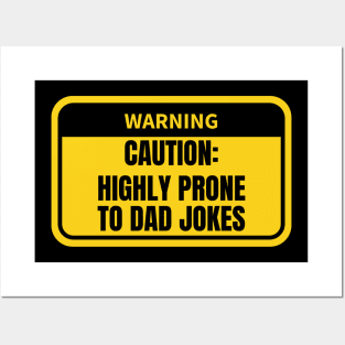 Human Warning Label: Highly Prone to Dad Jokes Posters and Art